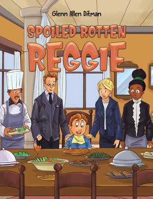 Spoiled Rotten Reggie B0D5RJ623K Book Cover