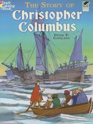 The Story of Christopher Columbus Coloring Book 0486468291 Book Cover