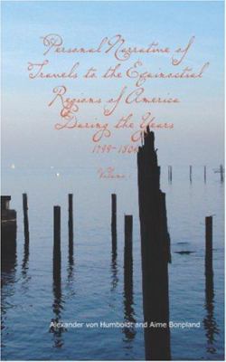 Personal Narrative of Travels to the Equinoctia... 1426449194 Book Cover