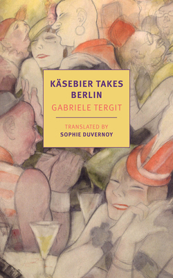 Käsebier Takes Berlin 168137272X Book Cover