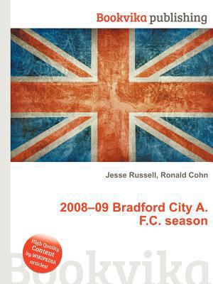 2008-09 Bradford City A.F.C. Season 5513266733 Book Cover