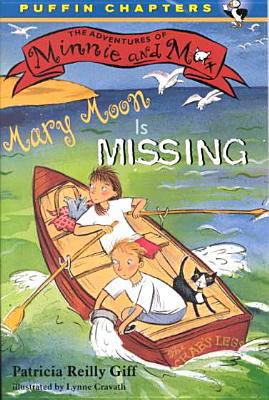 Mary Moon Is Missing (Adventures of Minnie and ... 0756902649 Book Cover