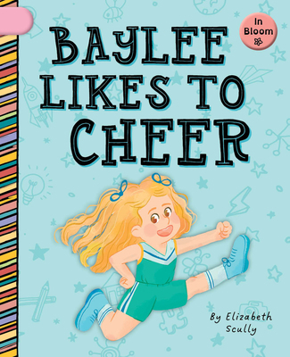 Baylee Likes to Cheer 1668964171 Book Cover