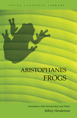 Frogs (Focus Classical Library) 158510308X Book Cover