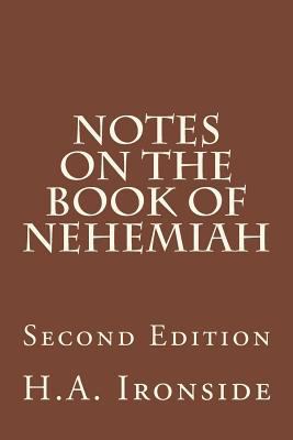 Notes On The Book Of Nehemiah: Second Edition 1497556988 Book Cover