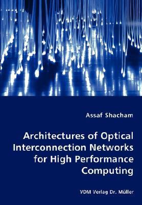 Architectures of Optical Interconnection Networ... 3836462176 Book Cover