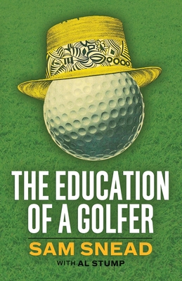 The Education of a Golfer 1951682823 Book Cover