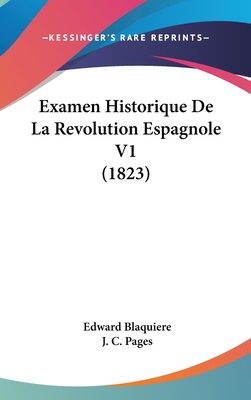Examen Historique de La Revolution Espagnole V1... [French] 1160624046 Book Cover