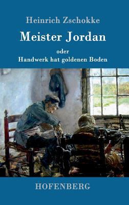 Meister Jordan oder Handwerk hat goldenen Boden... [German] 3861990210 Book Cover