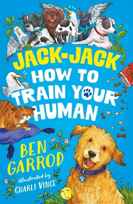 Jack-Jack, How to Train Your Human (The Adventu... 1035906783 Book Cover