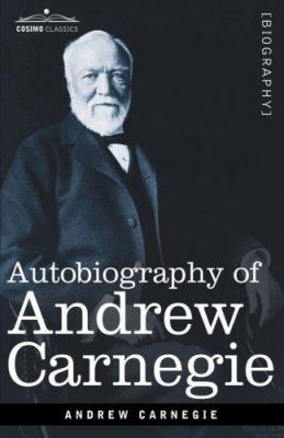 Autobiography of Andrew Carnegie 1602069646 Book Cover