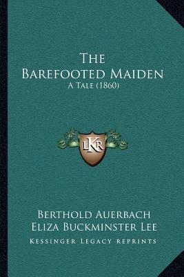 The Barefooted Maiden: A Tale (1860) 1166989046 Book Cover
