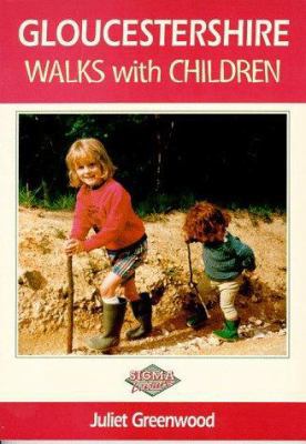 Gloucestershire Walks with Children 1850585873 Book Cover