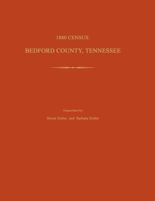 1880 Census: Bedford County, Tennessee 1596411643 Book Cover