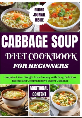 Cabbage Soup Diet Cookbook for Beginners: Jumps... B0DCBYM2ND Book Cover