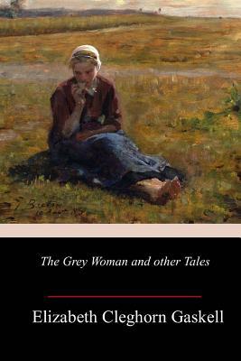 The Grey Woman and other Tales 1986382532 Book Cover