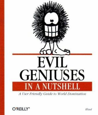 Evil Geniuses in a Nutshell (In a Nutshell (O'R... 156592861X Book Cover