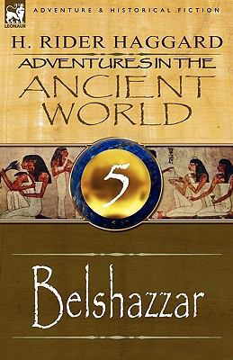 Adventures in the Ancient World: 5-Belshazzar 0857061615 Book Cover