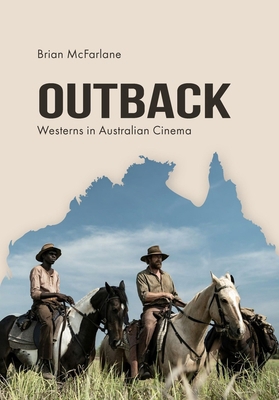 Outback: Westerns in Australian Cinema 1835952674 Book Cover