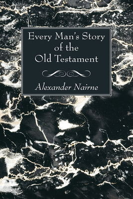 Every Man's Story of the Old Testament 1725296543 Book Cover