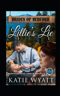 Lillie's Lie: Montana Mail order Brides 1718091370 Book Cover