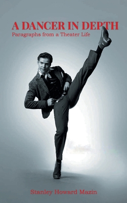 A Dancer in Depth: Paragraphs from a Theater Life [Large Print] 1953048811 Book Cover