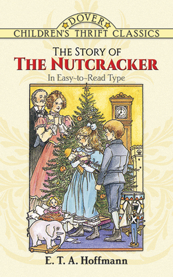 The Story of the Nutcracker 0486291537 Book Cover