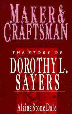 Maker and Craftsman: The Story of Dorothy L. Sa... 0877885230 Book Cover