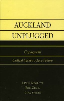 Auckland Unplugged: Coping with Critical Infras... 0739104861 Book Cover