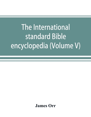 The International standard Bible encyclopedia (... 9389525772 Book Cover