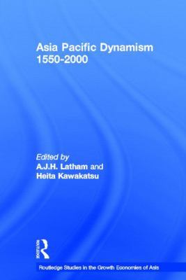 Asia Pacific Dynamism 1550-2000 041522778X Book Cover