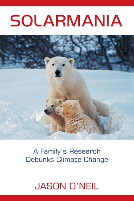 Solarmania: A Family's Research Debunks Climate... 166555231X Book Cover