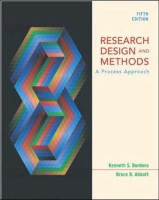 Research Design and Methods: A Process Approach 0073125989 Book Cover