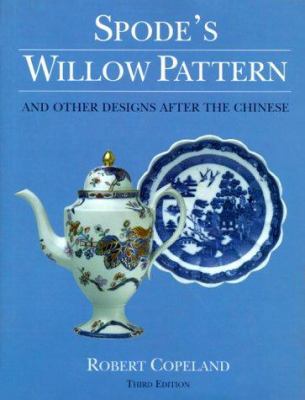 Spode's Willow Pattern: And Other Designs After... 028980177X Book Cover