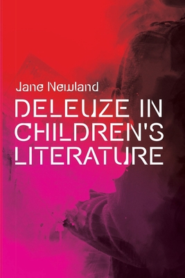 Deleuze in Children's Literature 1474466680 Book Cover