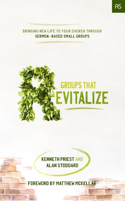 Groups that Revitalize: Bringing New Life to Yo... 1733690387 Book Cover