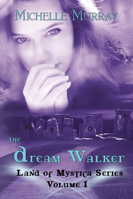 The Dream Walker, Land of Mystica Series Volume 1 1500918997 Book Cover