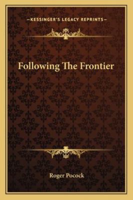 Following The Frontier 1162803940 Book Cover