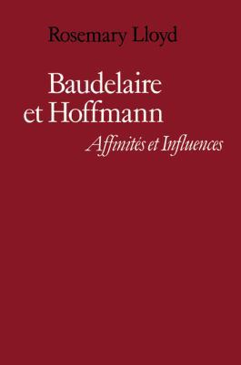 Baudelaire Et Hoffmann: Affinités Et Influences 0521159334 Book Cover