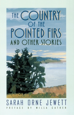 The Country of the Pointed Firs: And Other Stories B000GQWCEK Book Cover