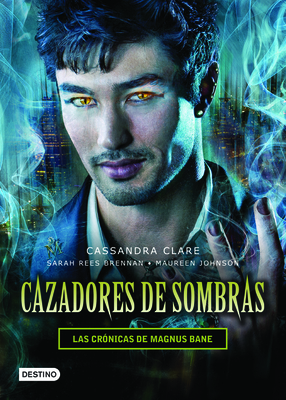 Cazadores de Sombras. Las Crónicas de Magnus Bane [Spanish] 6070730585 Book Cover