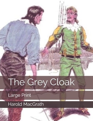 The Grey Cloak: Large Print 1698056907 Book Cover