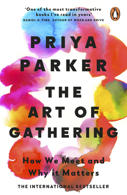 The Art of Gathering: How We Meet and Why It Ma... 0241973848 Book Cover