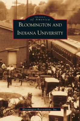 Bloomington and Indiana University, IN 1531613128 Book Cover