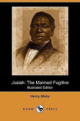 Josiah: The Maimed Fugitive (Illustrated Editio... 1409981061 Book Cover