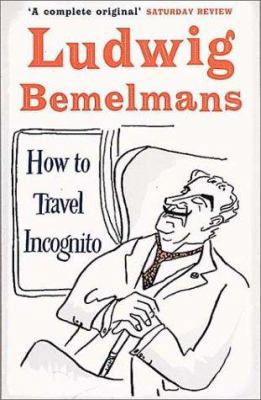 How to Travel Incognito 1853754196 Book Cover