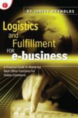 Logistics and Fulfillment for e-business: A Pra... 1578200741 Book Cover