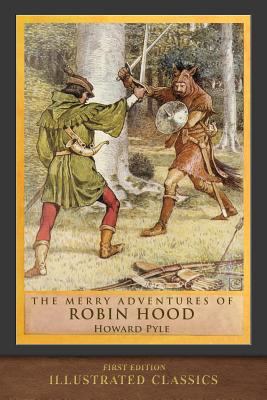 The Merry Adventures of Robin Hood: Illustrated... 1949460525 Book Cover