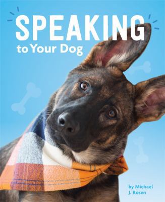 Speaking to Your Dog 162832645X Book Cover