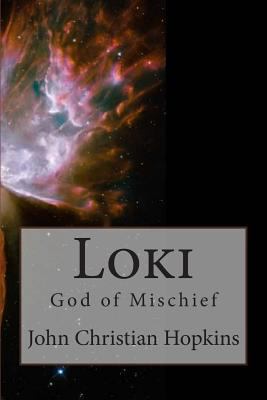 Loki: God of Mischief 1492913650 Book Cover